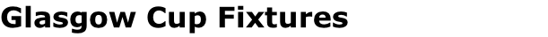 Glasgow Cup Fixtures